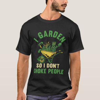 Tuinieren 4\Tuinierder Ik tuinier zodat ik mensen T-shirt
