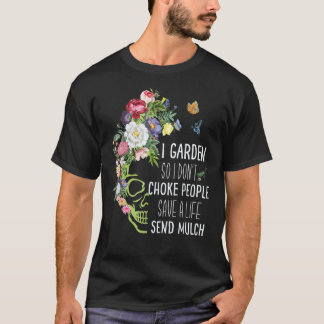 Tuinieren 4\Tuinieren Ik tuinier dus ik stik mense T-shirt
