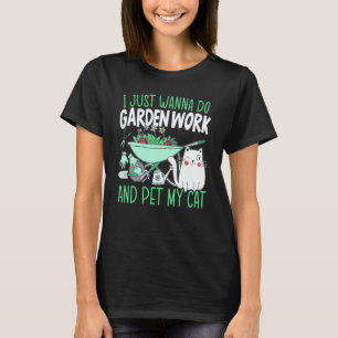 Tuinieren 4\Tuinwerk doen en mijn kat aaien Tuinie T-shirt