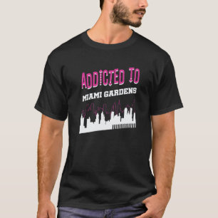 Tuinieren 4\Verslaafd Aan Miami Tuinen Vakantie H T-shirt
