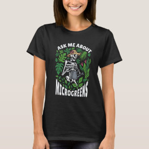 Tuinieren 4\Vraag me over microgreen tuinman Tuin T-shirt