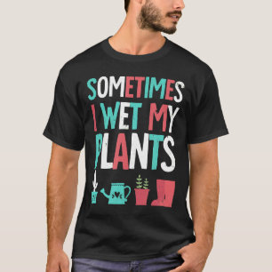 Tuinieren Bloementuin Ik Nat Mijn Planten Humor T-shirt
