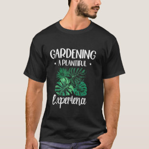 Tuinieren Een Rijke Ervaring Tuinier Planten T T-shirt
