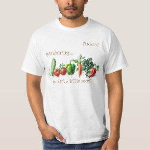 "Tuinieren... mijn smerige geheimpje" T-shirt