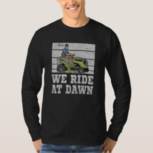 Tuinman Gazon Verzorging Quote Wij Rijden Bij Dage T-shirt