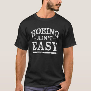 Tuinman Huishoudelijke Arbeider Arbeidster Hard St T-shirt