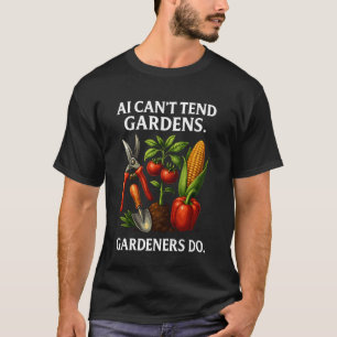 Tuinman Vs. AI Tuinieren Kan Humor Niet Vervangen T-shirt