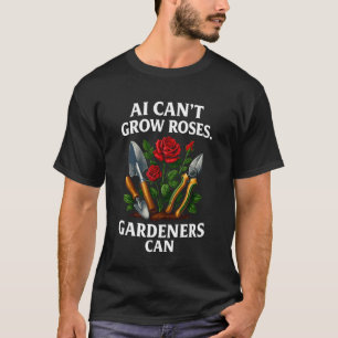 Tuinman Vs. AI Tuinieren Kan Planten Niet Vervange T-shirt