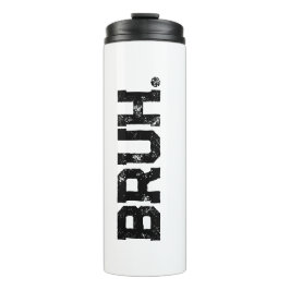 Tumbler for all Your Bruhs Thermosbeker