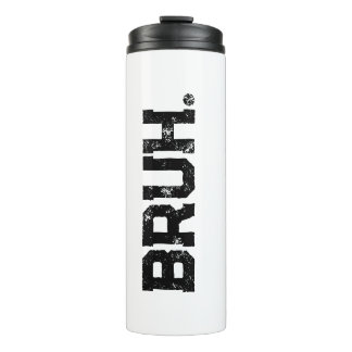 Tumbler for all Your Bruhs Thermosbeker