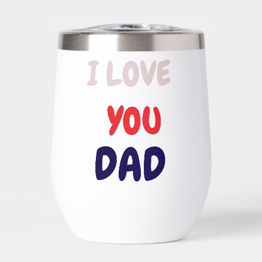 Tumbler Glass with Custom I Love you Dad (Avant)