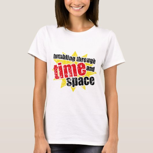 Tumbling door Tijd en Ruimte T-shirt (Voorkant)