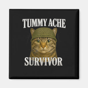 Tummy Ache Survivor Cat Meme Funny Kitten Gift Man Magneet