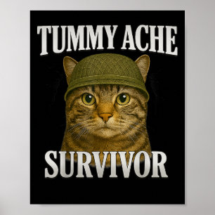 Tummy Ache Survivor Cat Meme Funny Kitten Gift Man Poster