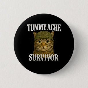 Tummy Ache Survivor Cat Meme Funny Kitten Gift Man Ronde Button 5,7 Cm