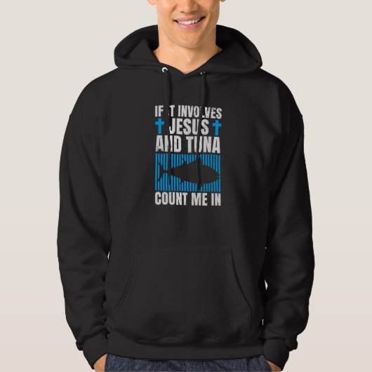 Tuna Fishing Quote for a Tuna Hoodie (Voorkant)