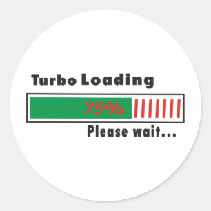 Turbo Loading Een ogenblik geduld Ronde Sticker
