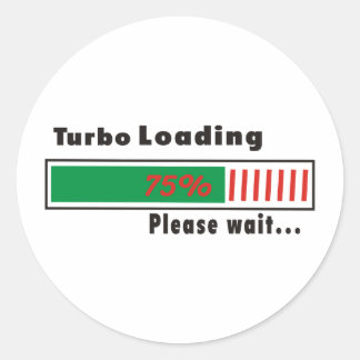 Turbo Loading Een ogenblik geduld Ronde Sticker