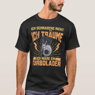 Turbocharger Motorsport Tuner Tuning Auto Racing 1 T-shirt
