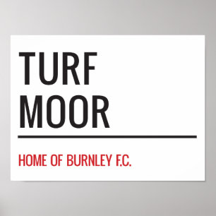 Turf Moor Street Sign Poster