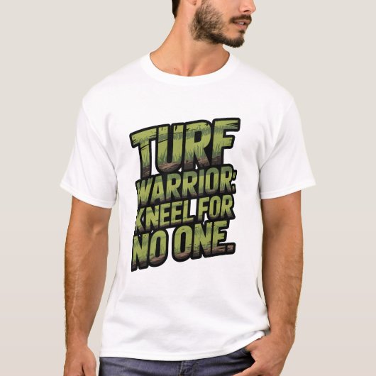 Turf Warrior Kneel For No One Grass Texture T-shirt (Voorkant)