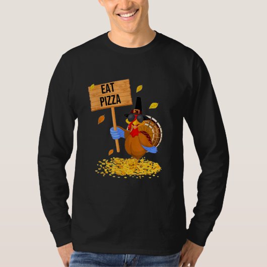 Turkey Eat Pizza  Thanksgiving T-shirt (Voorkant)