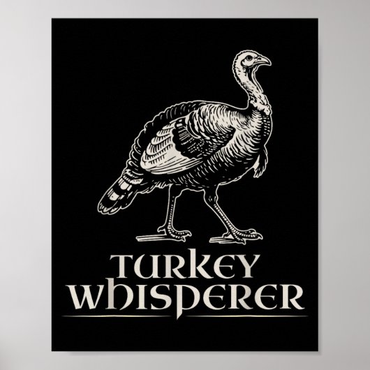 Turkey Whisperer Funny Hunting Gift For Men Women Poster (Voorkant)
