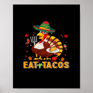 Turkije Eet tacos Grappige Mexicaanse Thanksgiving Poster