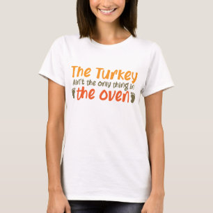 Turkije is het enige wat er in de Oven gebeurt T-shirt