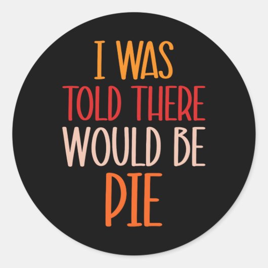 Turkije kreeg te horen dat er taart-Thanksgiving z Ronde Sticker (Voorkant)