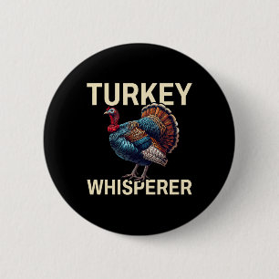 Turkije Whisperer-kalkoen Jachten-kalkoen Jagen Ze Ronde Button 5,7 Cm