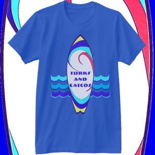 Turks and Caicos Surfboard Ride the Waves T-Shirt