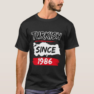 Turks sinds 1986 Turkiye Turkije kaart T-shirt