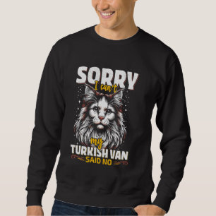 Turkse Van Lover SORRY MIJN TURKSE VAN ZEI GEEN PL Trui