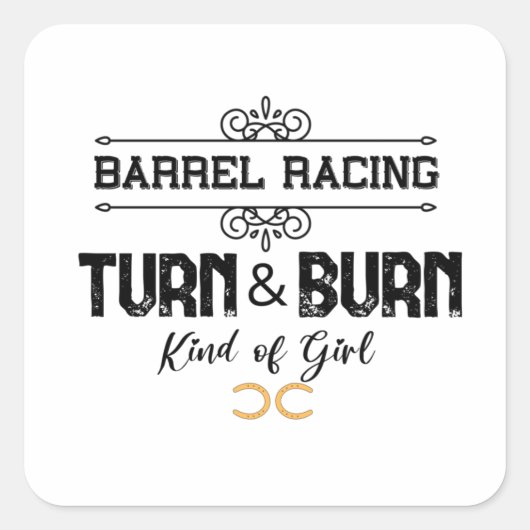 Turn & Burn- Cool Barrel Racing Design Vierkante Sticker (Voorkant)