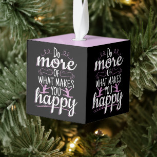 Turn Gymnastiek - Motiverende Gelukkige Quote Kubus Ornament