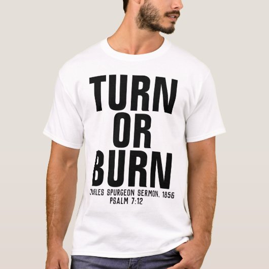 TURN OF BURN, Charles Spurgeon, Christelijke T-shi T-shirt (Voorkant)