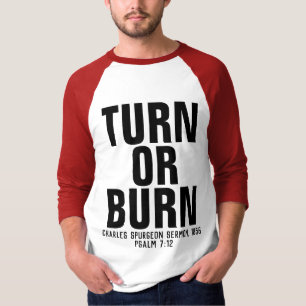 TURN OF BURN, Charles Spurgeon, Christelijke T-shi T-shirt