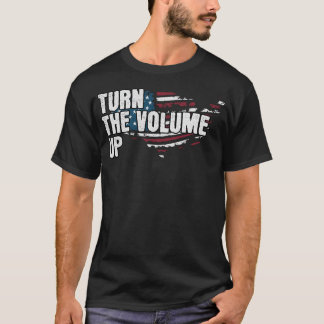 Turn The Volume Up Newyork Lover Patriotic US T-shirt