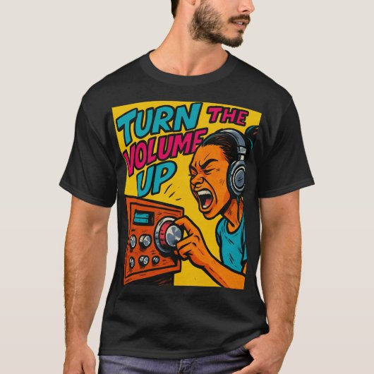Turn the Volume up T-shirt (Voorkant)
