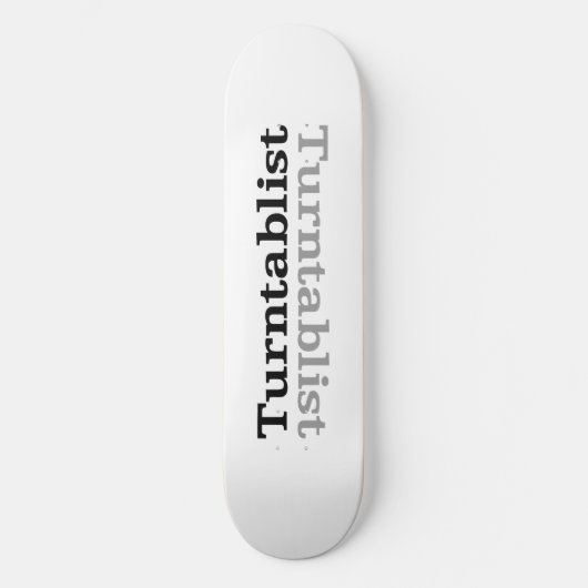 Turntablist ʇ sılqɐ ʇ uɹ ⊥ skateboard (Voorkant)