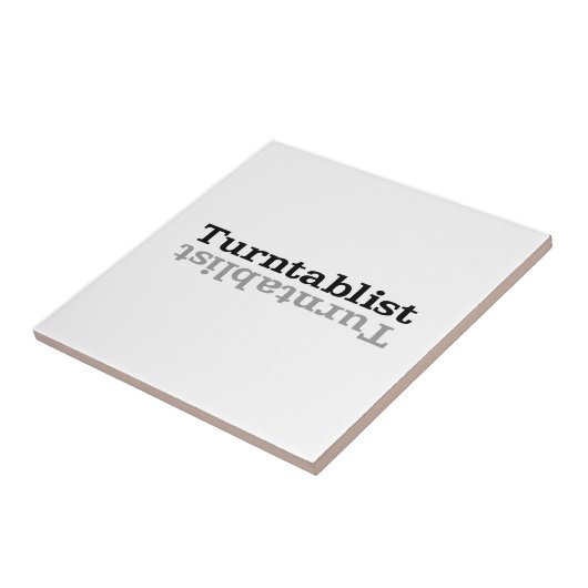 Turntablist ʇ sılqɐ ʇ uɹ ⊥ tegeltje (Zijkant)