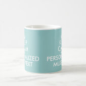 Turquoise bleu KeepCalm Mugs | Modèle personnalisé (Centre)