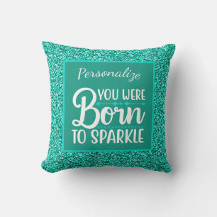 Turquoise Blue Glitter Born to Sparkle Quote Throw Kussen