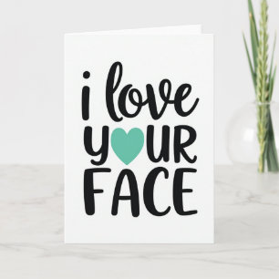 Turquoise Grappige Liefde Voor Je Gezicht Kaart