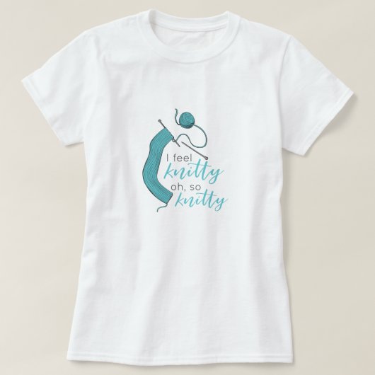 Turquoise, ik voel me knitty, zo knitty t-shirt (Design voorkant)