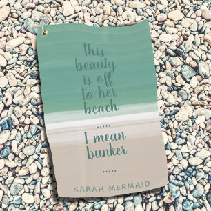 Turquoise Ocean Beach Sand Funny Bunker Quote Golfhanddoek