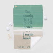 Turquoise Ocean Beach Sand Funny Bunker Quote Golfhanddoek (Insitu)
