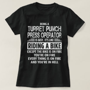 Turret Punch Press operator T-shirt
