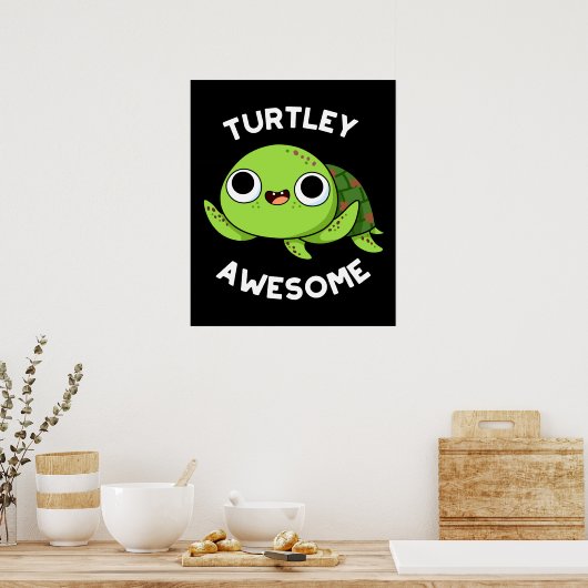 Turtle Geweldige Funny Turtle Pun Dark BG Poster (Keuken)